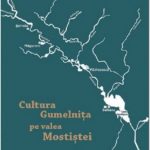 Despre „Cultura Gumelnița pe Valea Mostiștei”, autor Dr. Theodor Ignat
